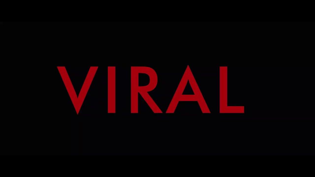 VIRAL Trailer