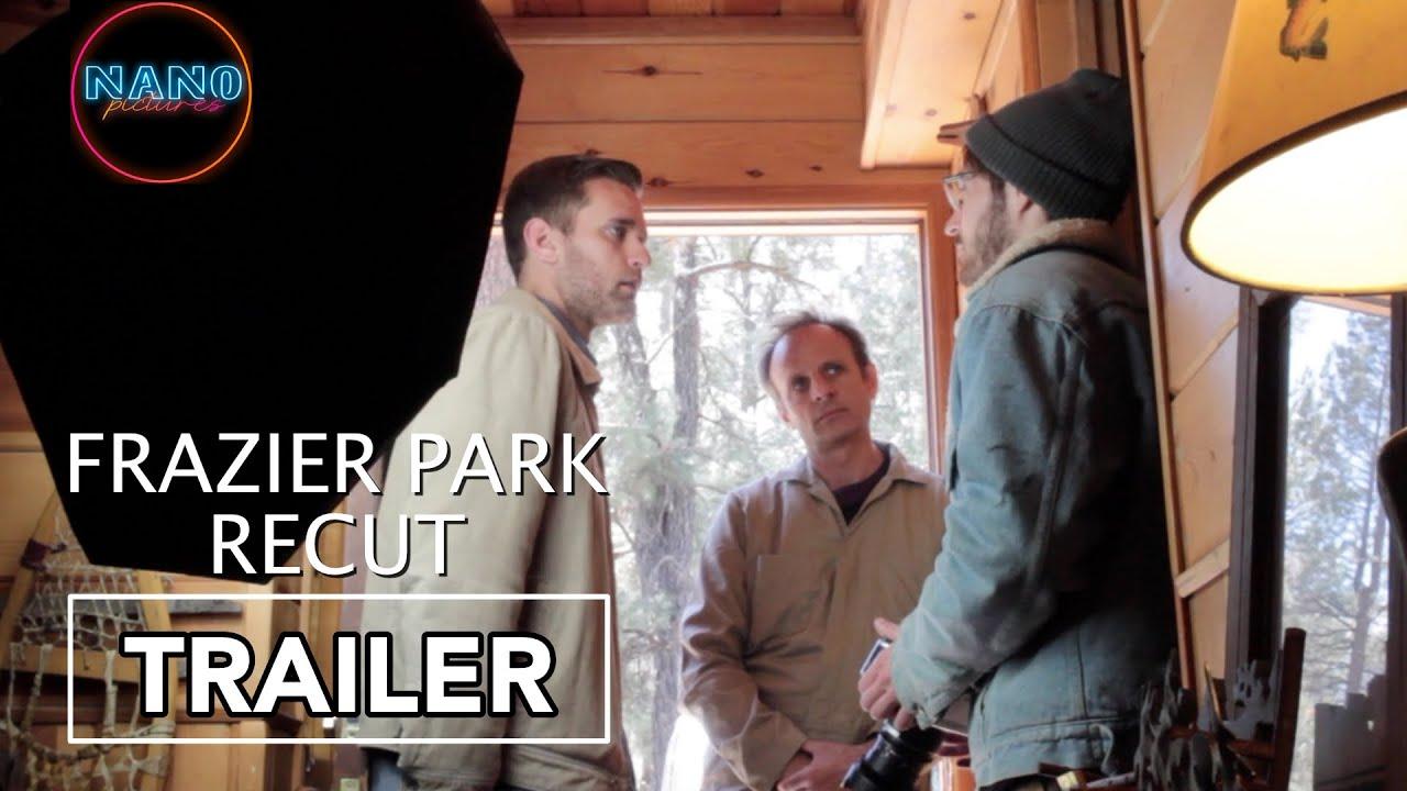 Frazier Park Recut Trailer