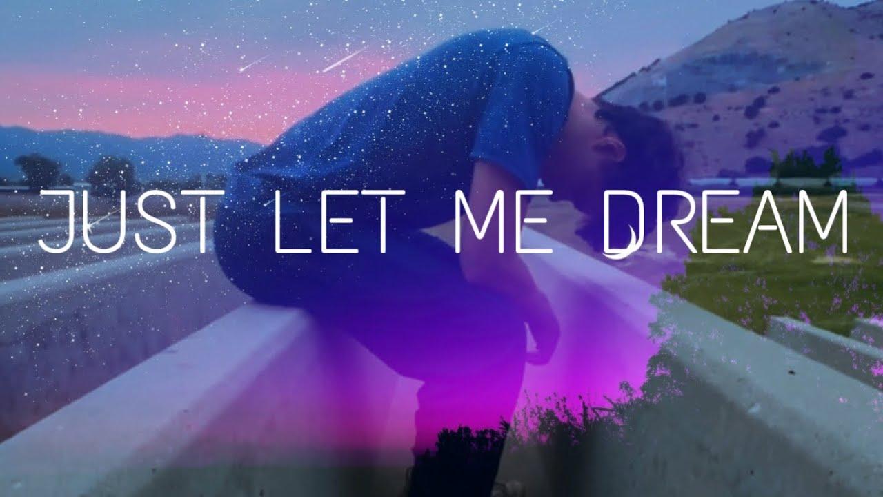Just let me dream Trailer