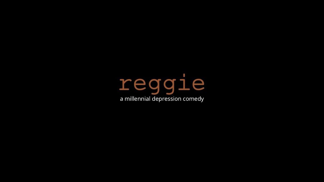 Reggie: A Millennial Depression Comedy Trailer