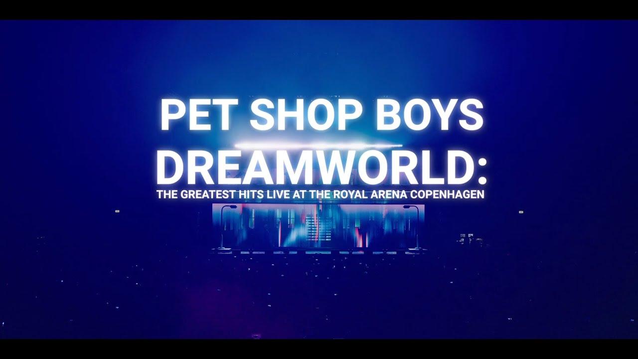 Pet Shop Boys Dreamworld: The Greatest Hits Live at the Royal Arena Copenhagen Trailer