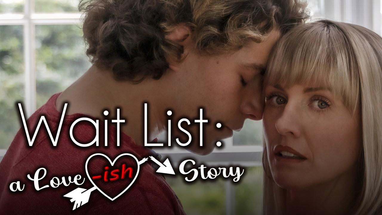 Wait List: A Love-ish Story Trailer