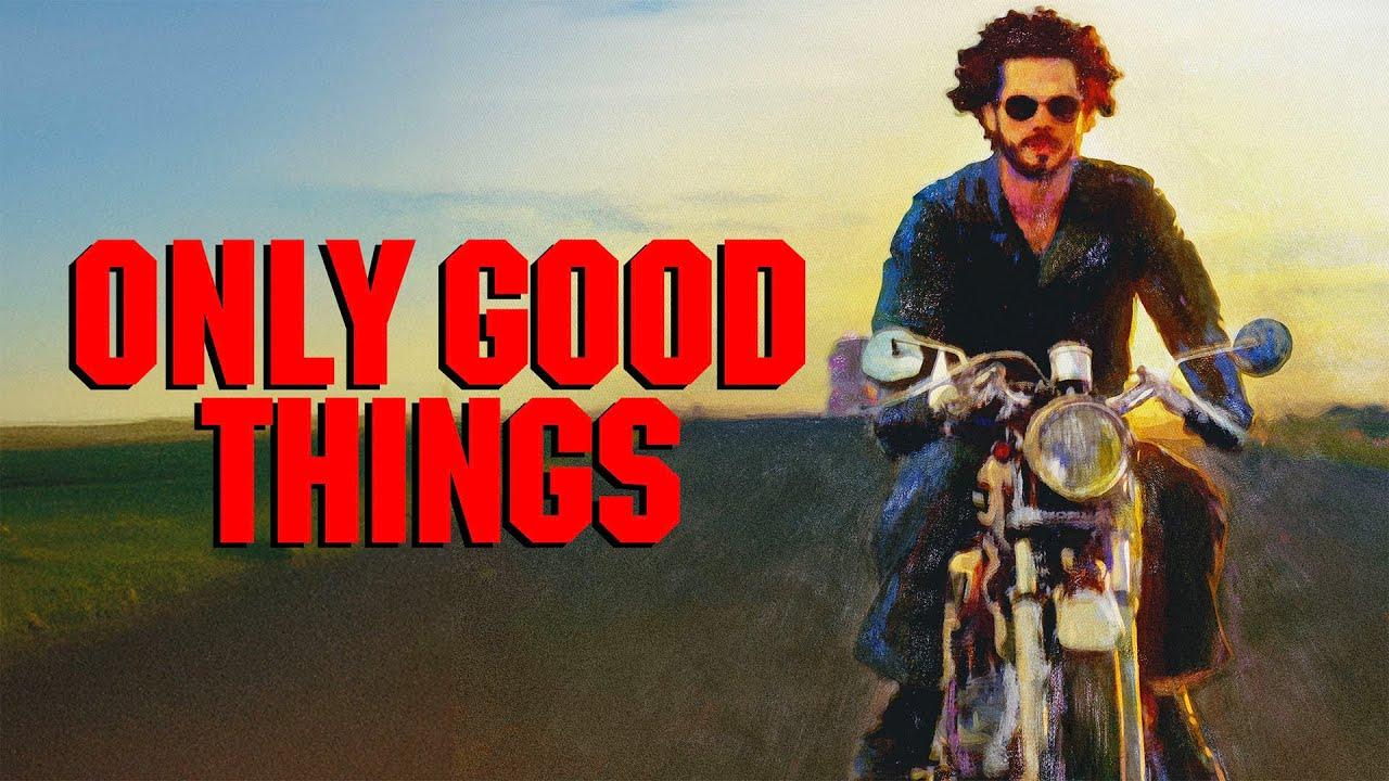 Only Good Things Trailer