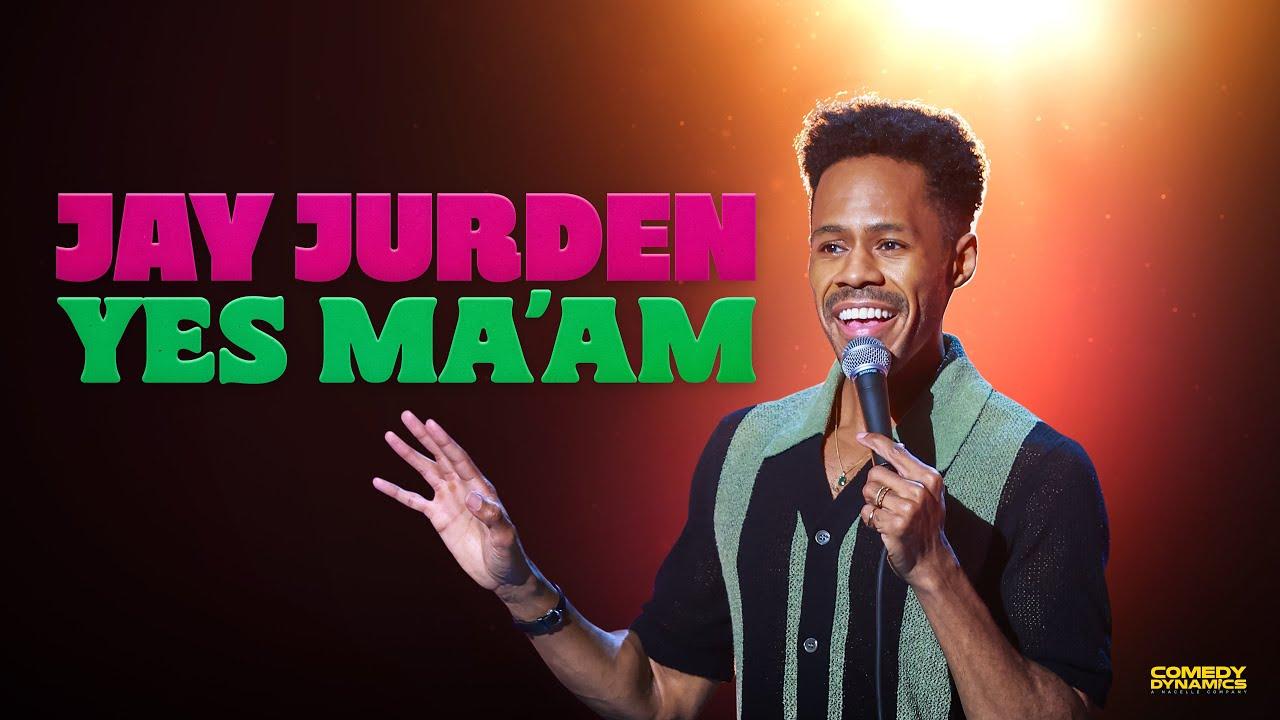 Jay Jurden: Yes Ma'am Trailer