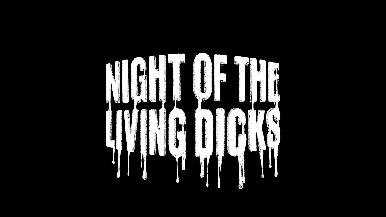 Night of the Living Dicks Trailer