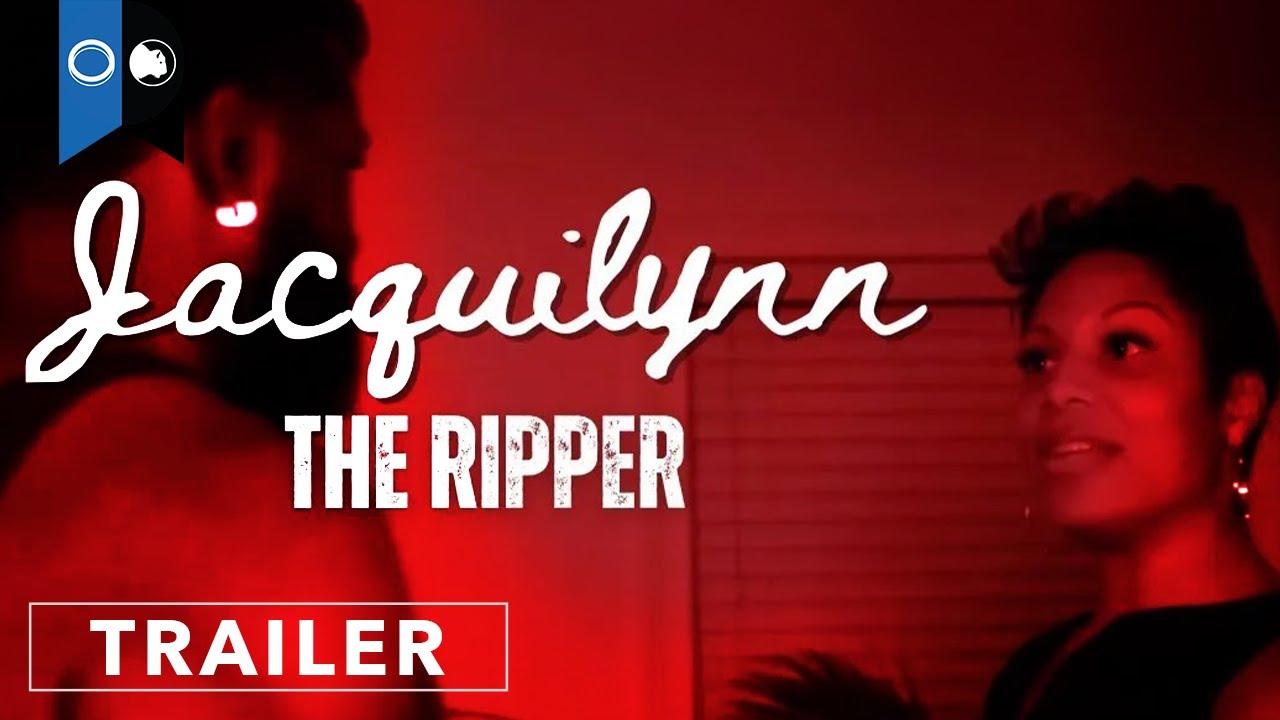 Jacquilynn The Ripper Trailer