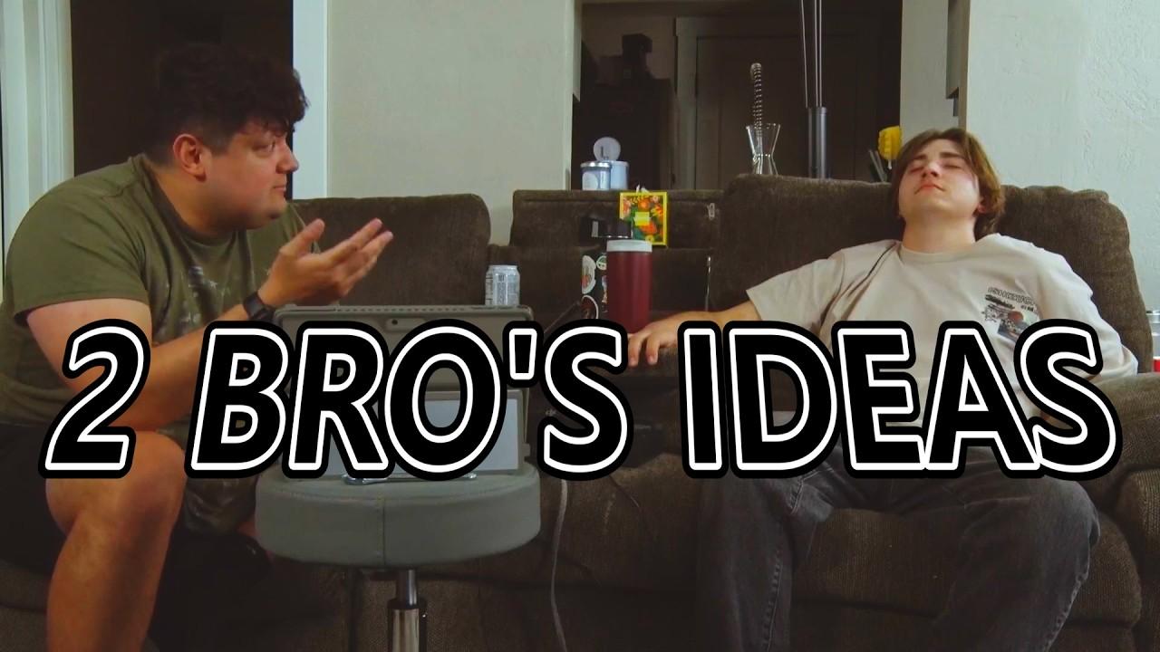 2 Bro's Ideas Trailer