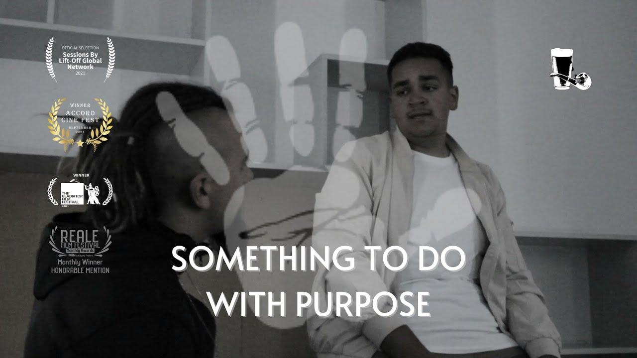 Something To Do With Purpose Trailer