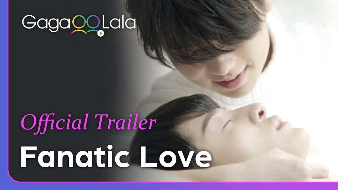 Fanatic Love Trailer