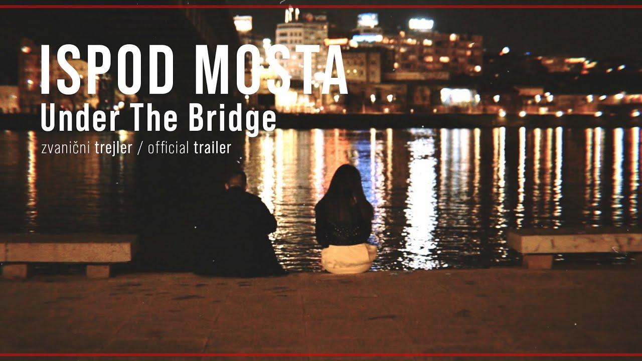 Under the Bridge Trailer