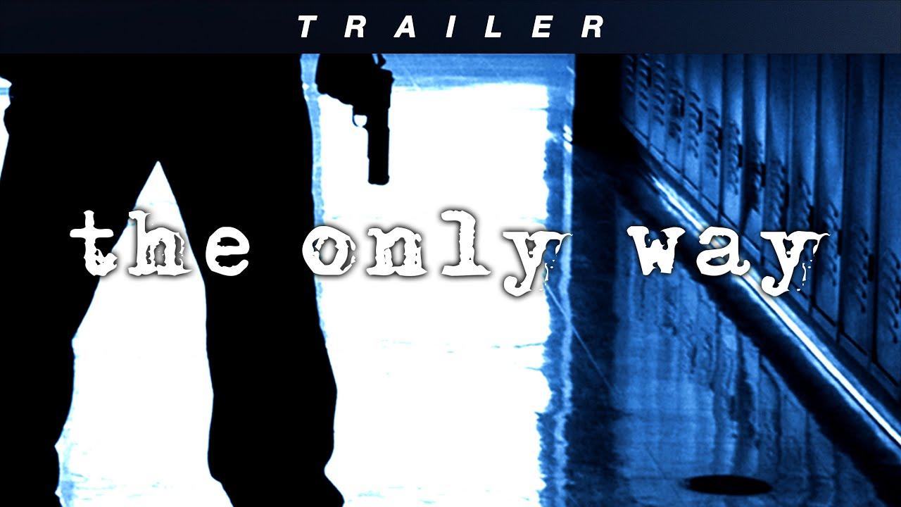 The Only Way Trailer