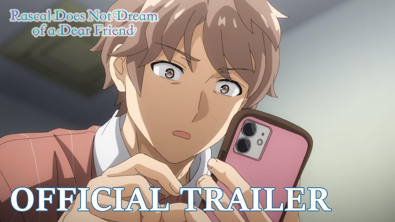 Rascal Does Not Dream of a Dear Friend Trailer