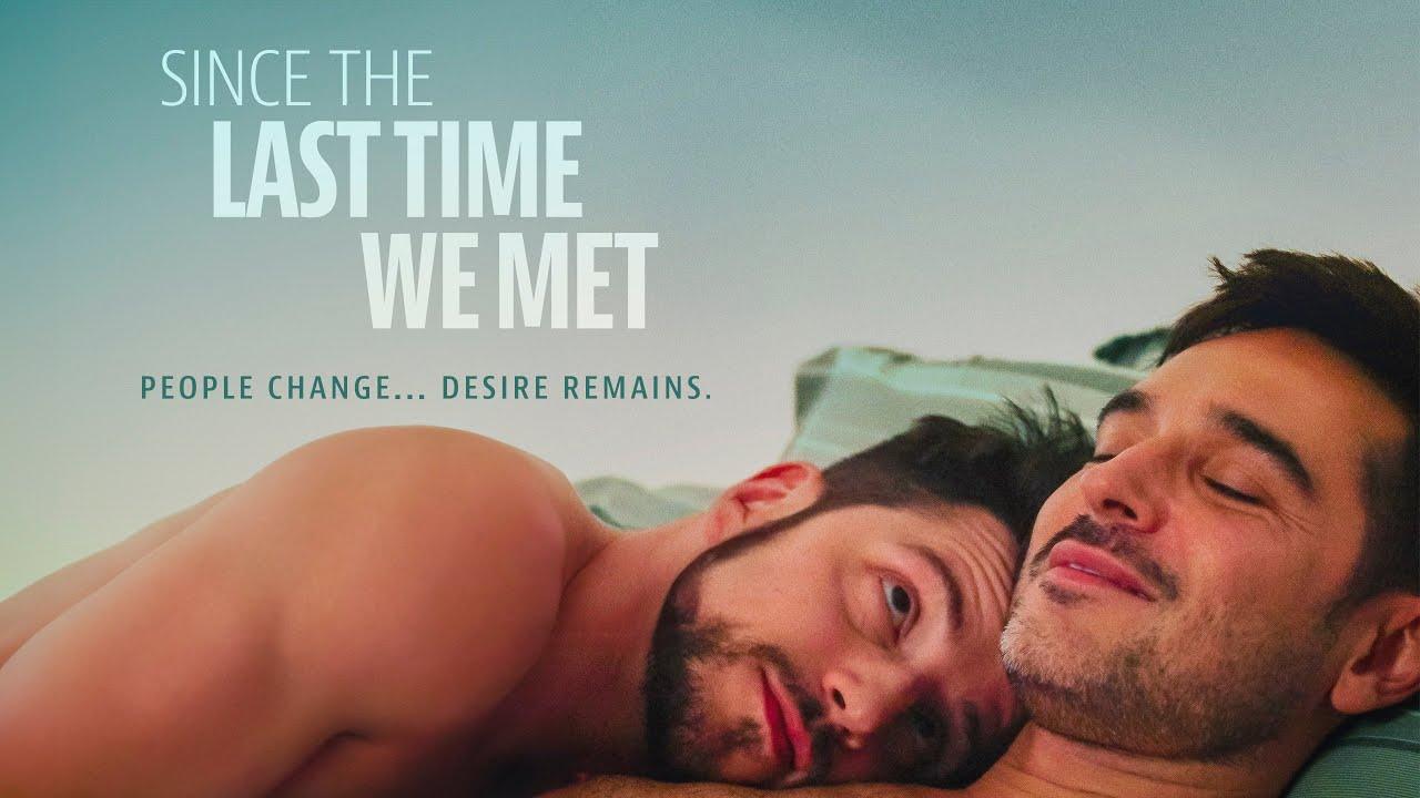 Since the Last Time We Met Trailer