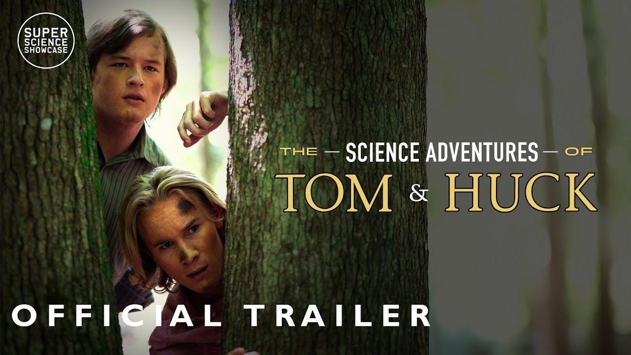 The Science Adventures of Tom & Huck Trailer