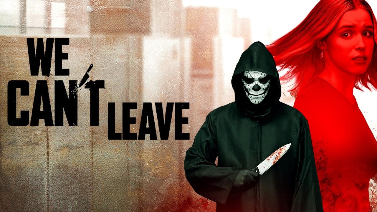 We Can't Leave Trailer