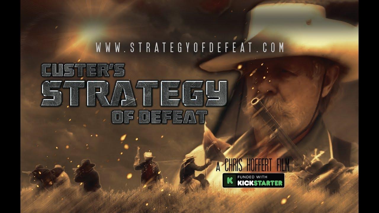 Custer's Strategy of Defeat Trailer