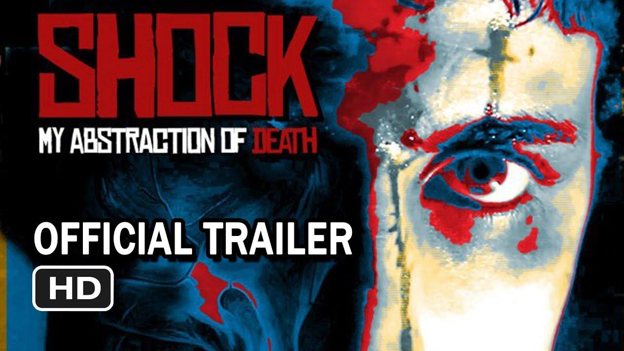 Shock: My Abstraction Of Death Trailer