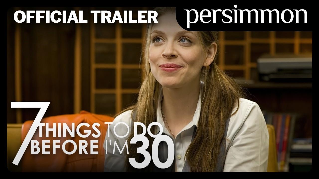 7 Things To Do Before I'm 30 Trailer