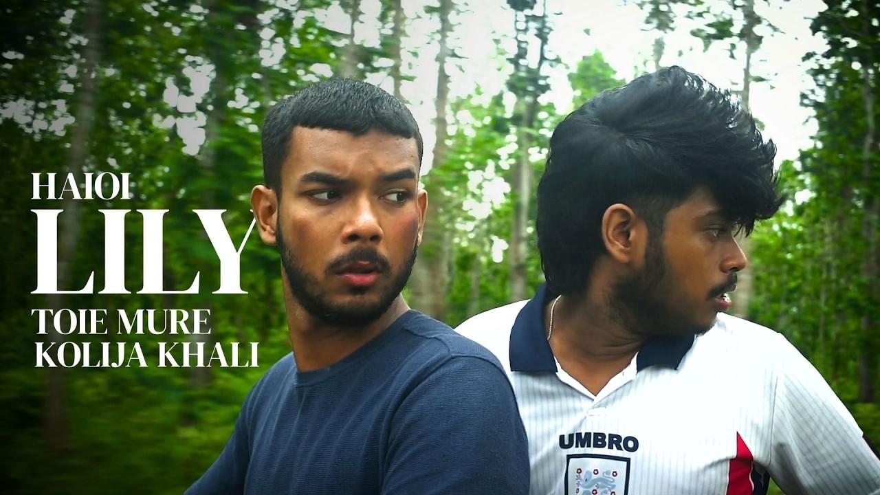 Haioi Lily Toie Mure Kolija Khali Trailer
