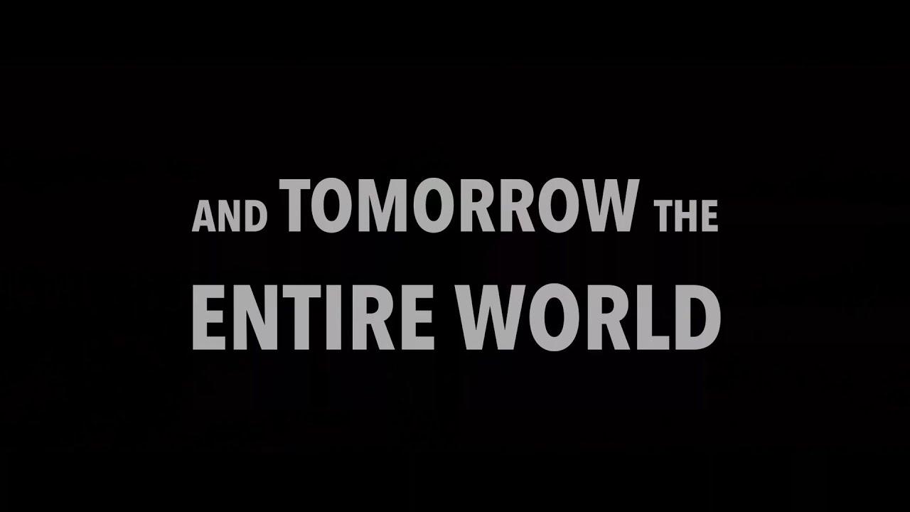 And Tomorrow the Entire World Trailer