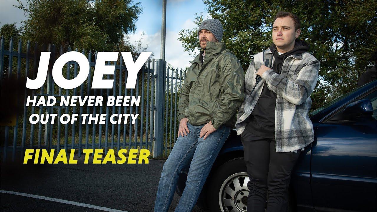 Joey Had Never Been Out Of The City Trailer