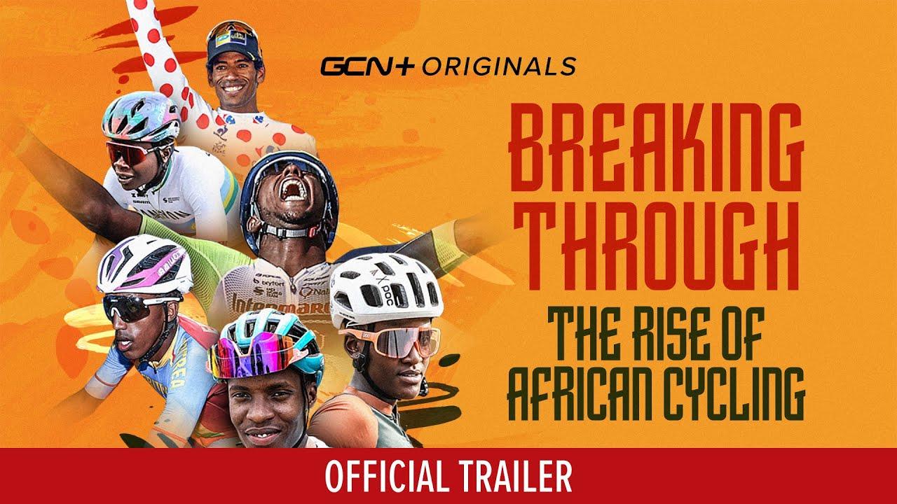 Breaking Through: The Rise of African Cycling Trailer