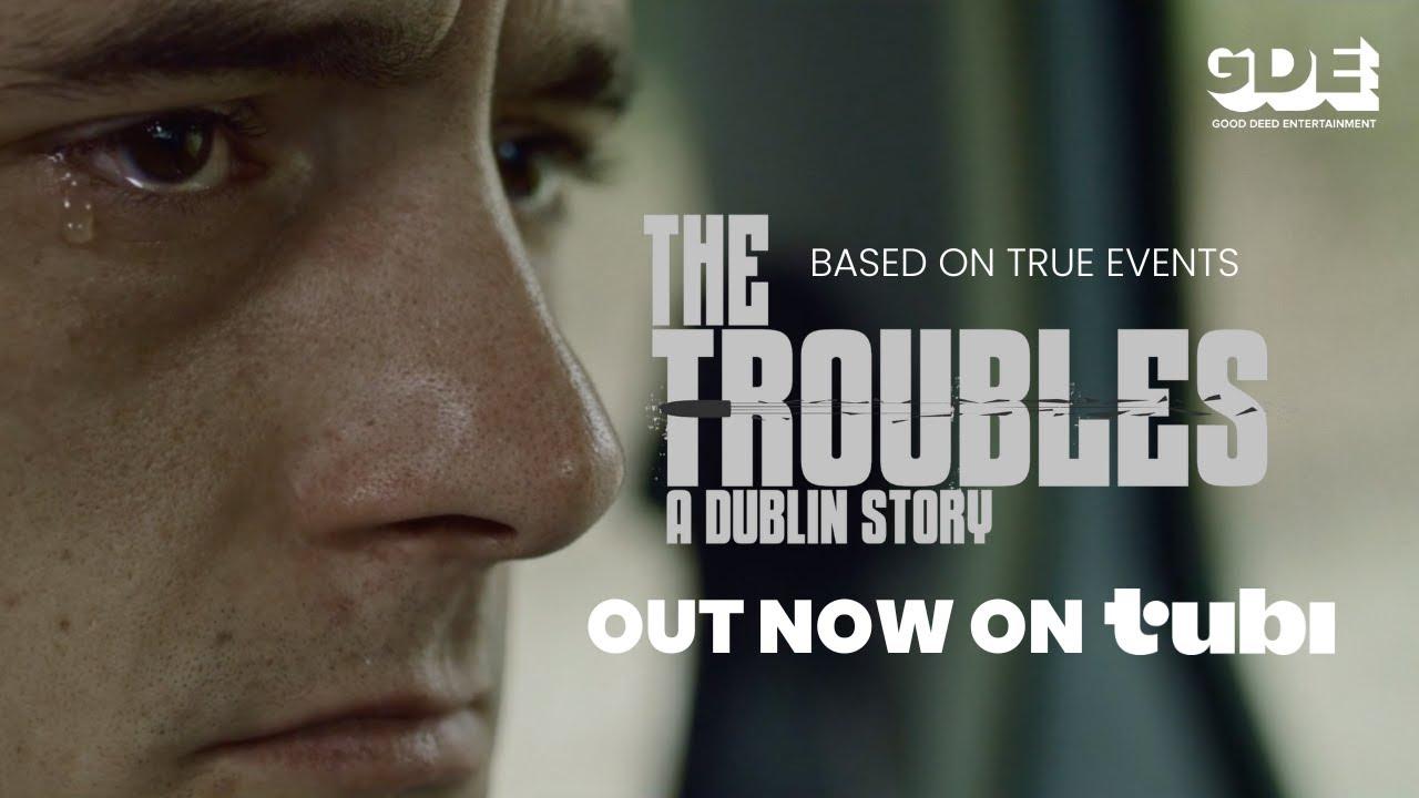The Troubles: A Dublin Story Trailer