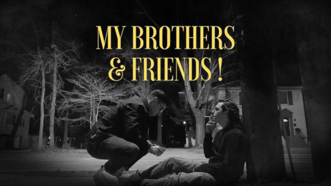 My Brothers & Friends! Trailer