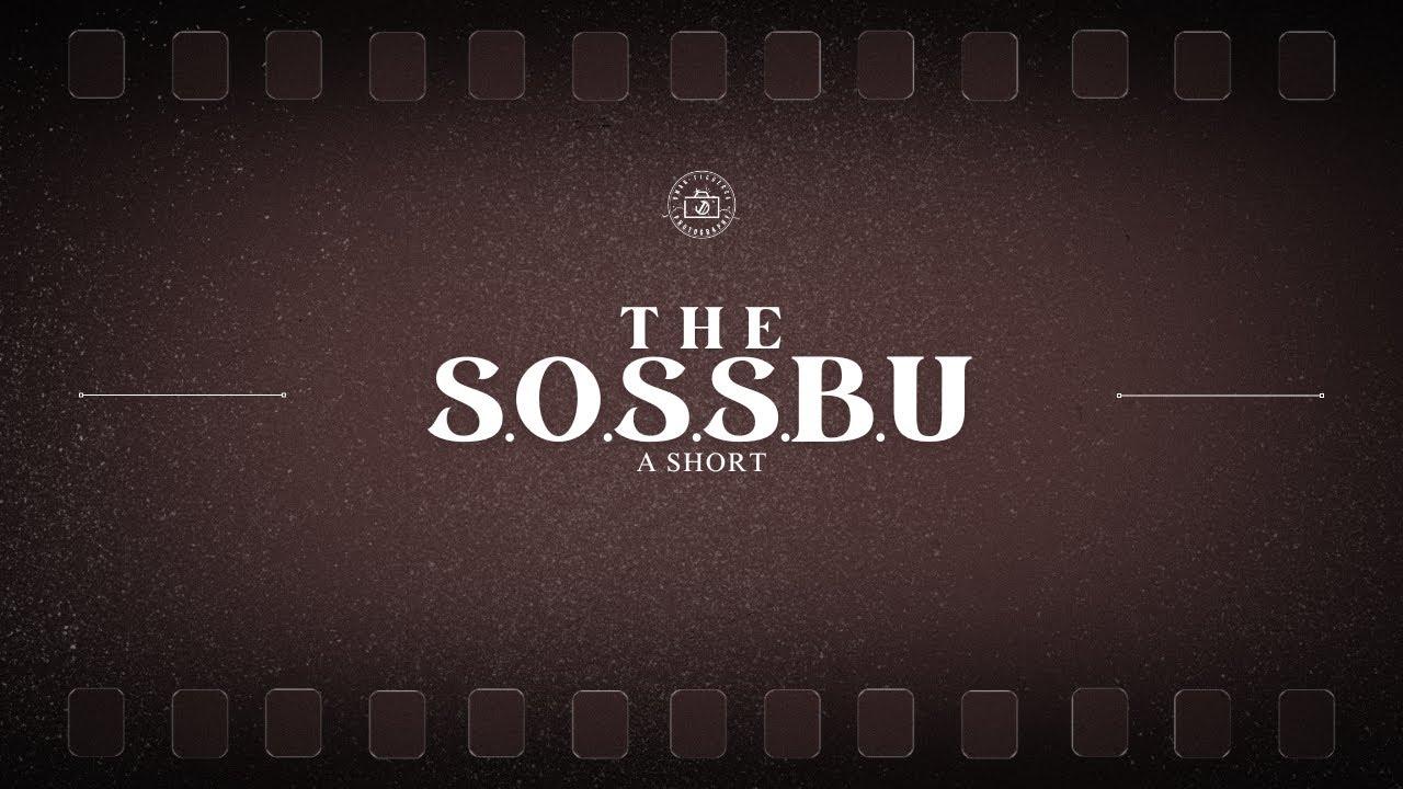 The S.O.S.S.B.U Trailer