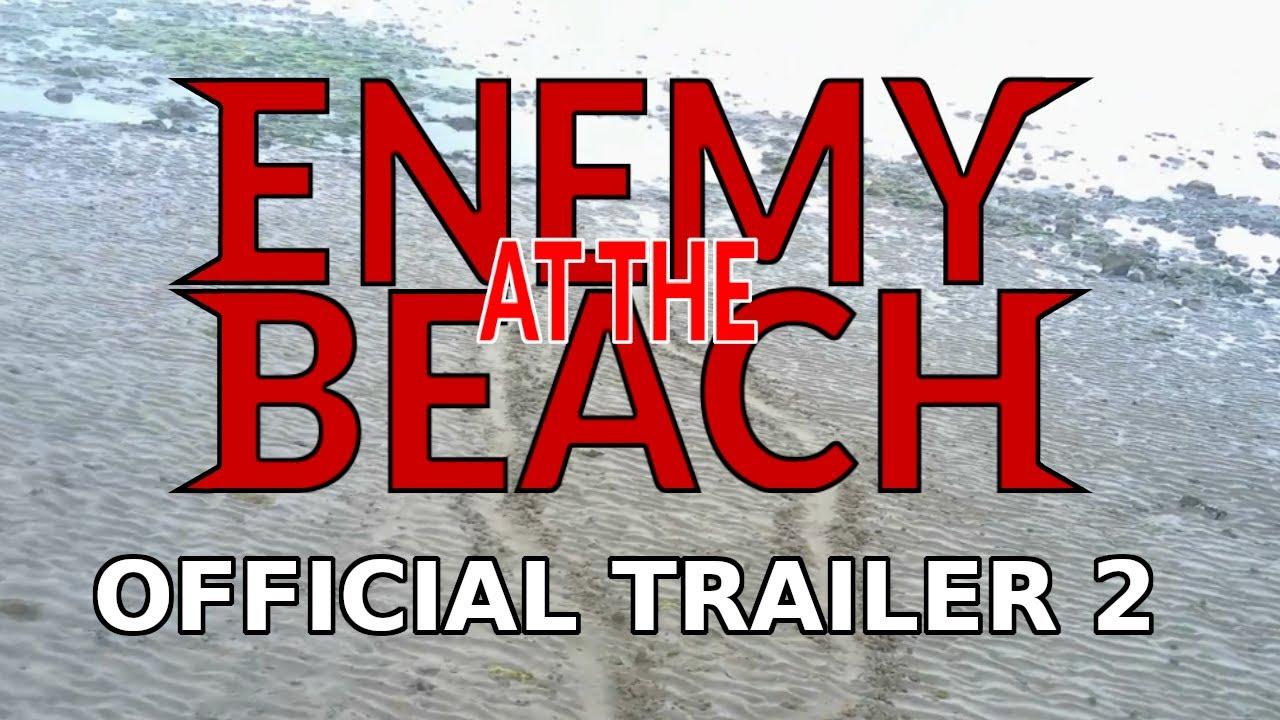 Enemy at the Beach Trailer