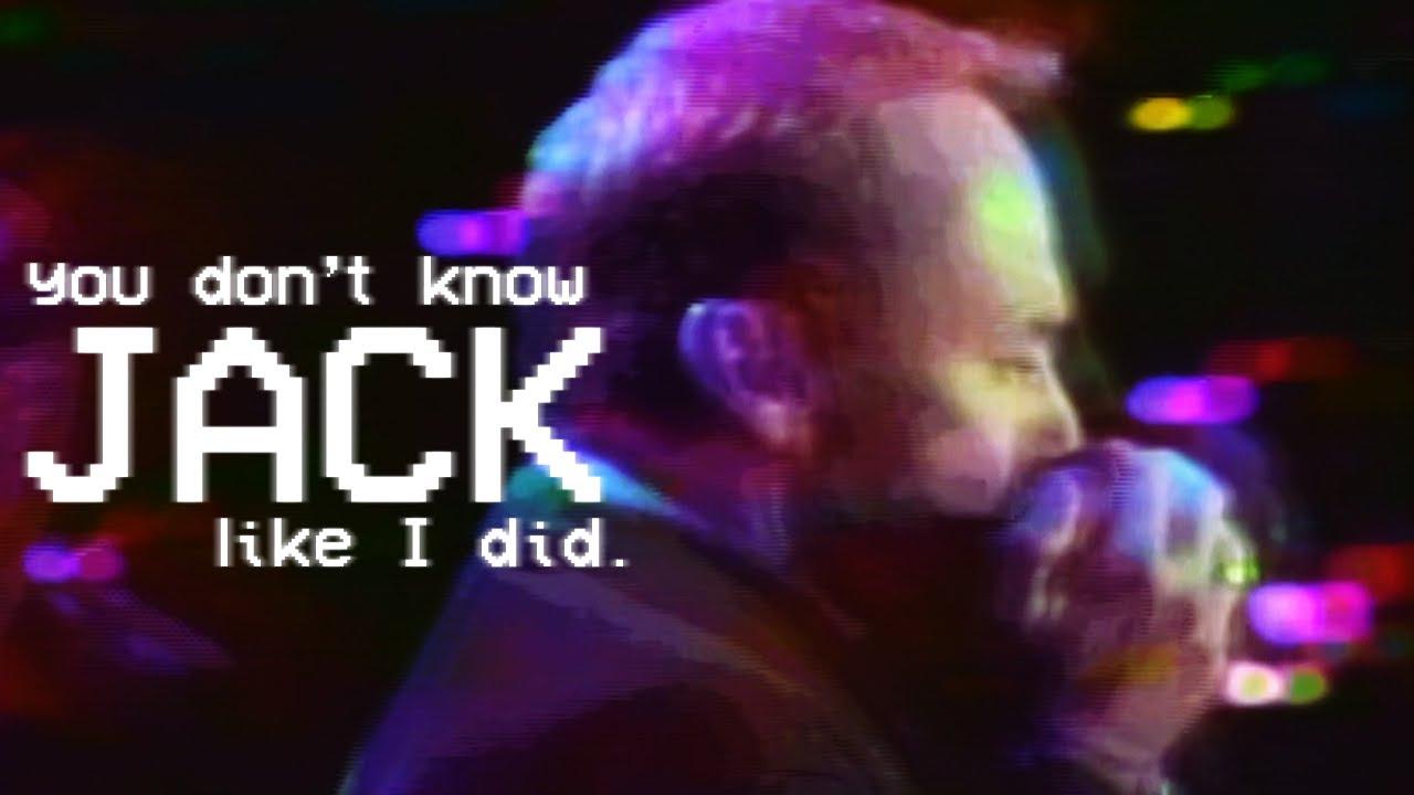 you don't know JACK like I did. Trailer