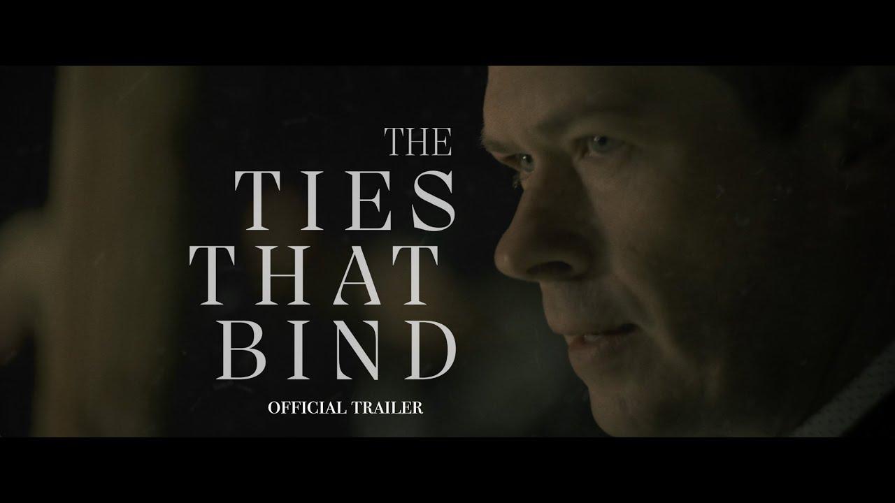 The Ties That Bind Trailer