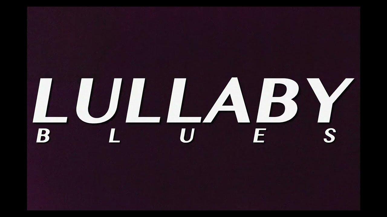 Lullaby Blues Trailer