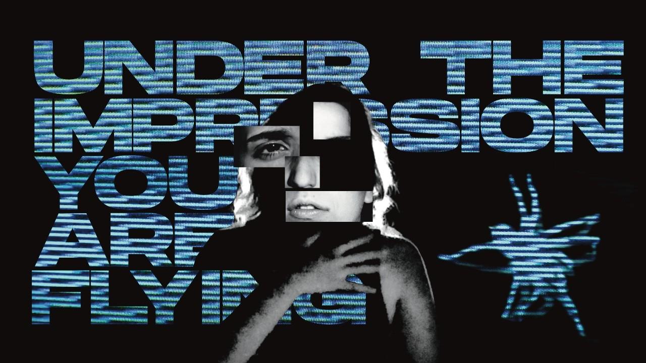 Under The Impression You Are Flying Trailer