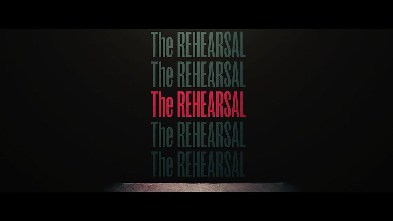 The Rehearsal Trailer