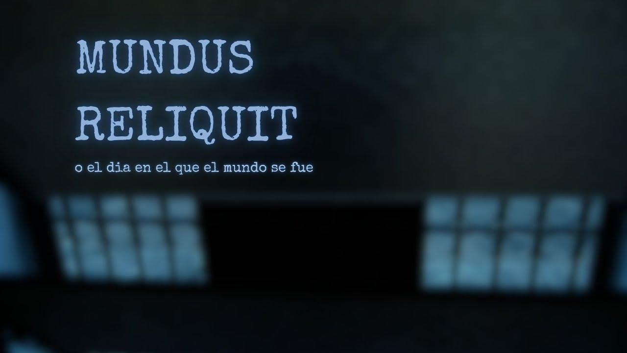 Mundus Relinquit Trailer