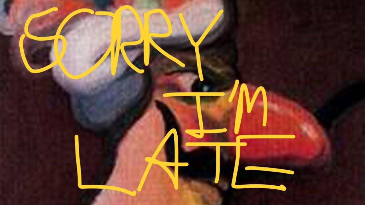 Sorry I'm Late Trailer