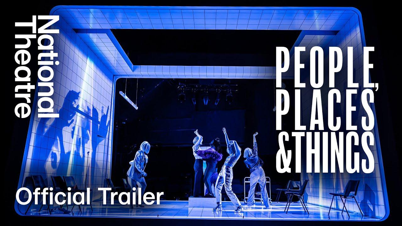 National Theatre Live: People, Places and Things Trailer
