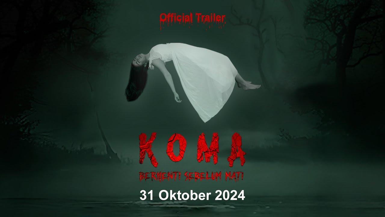 Koma: Berhenti Sebelum Mati Trailer