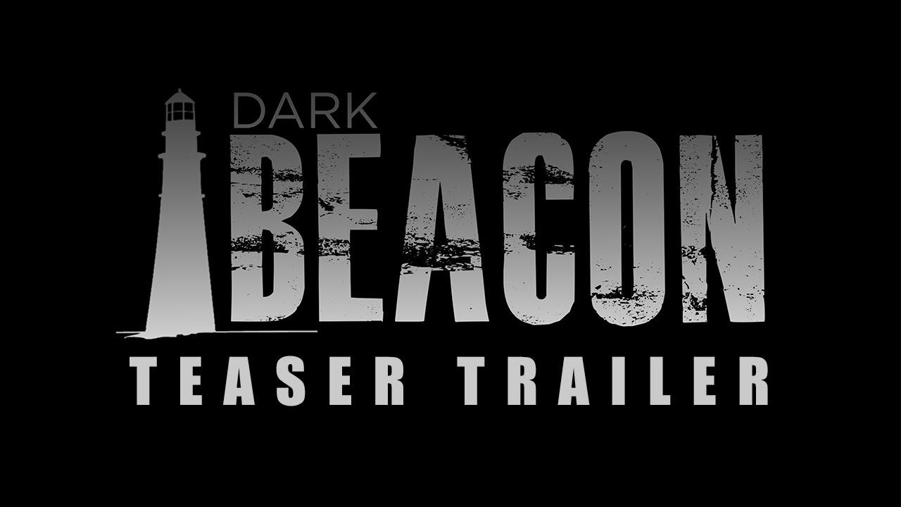 Dark Beacon Trailer