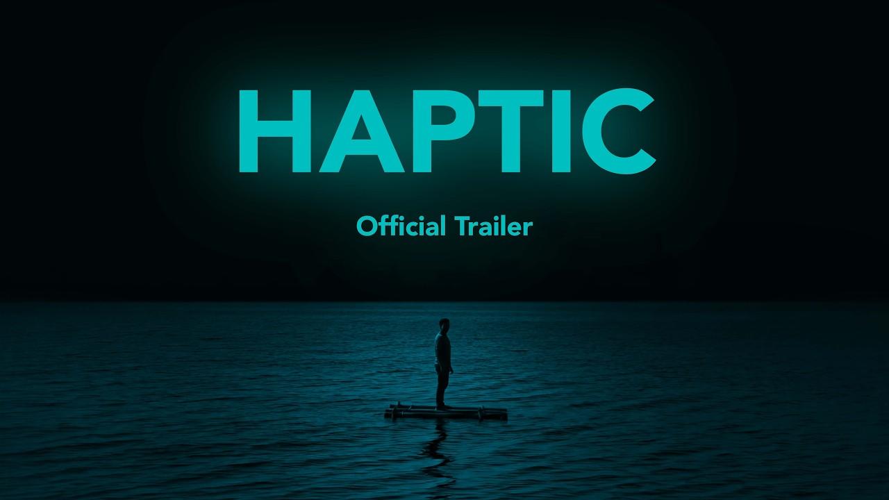 HAPTIC Trailer