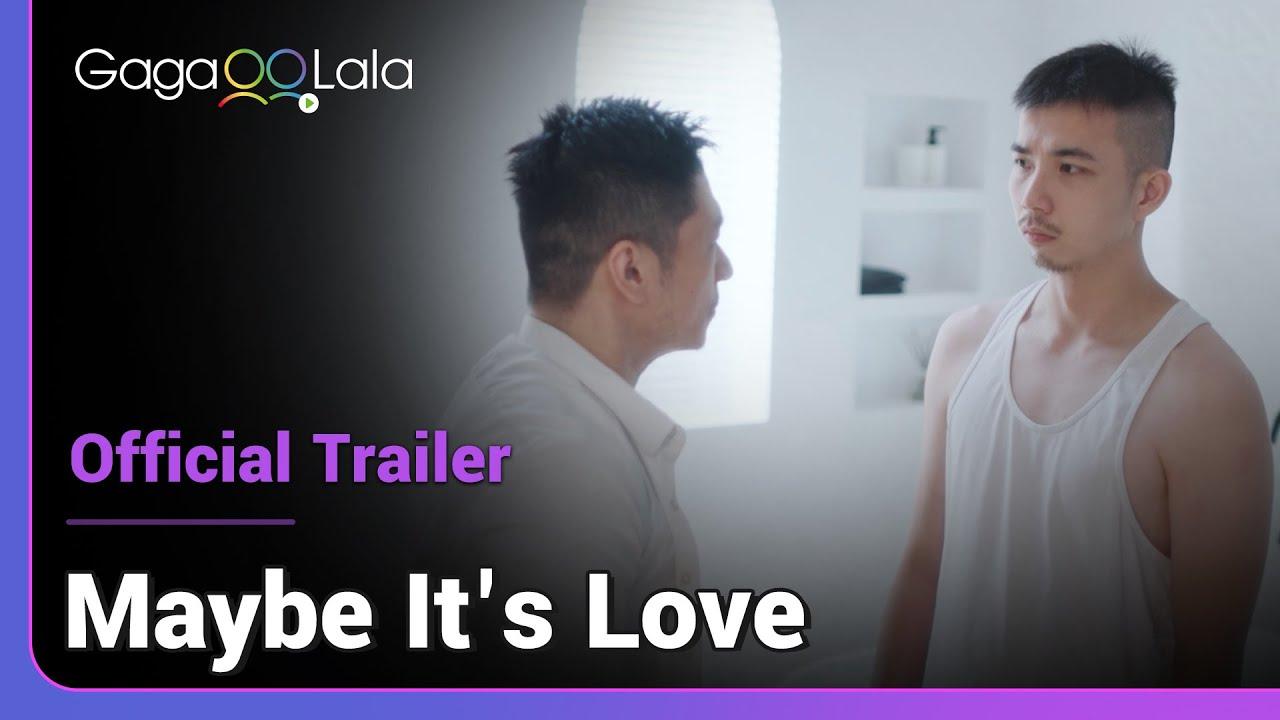 Maybe It's Love Trailer