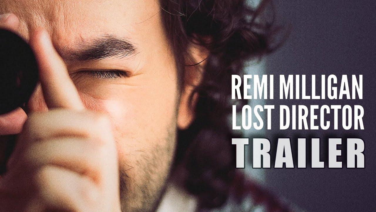 Remi Milligan: Lost Director Trailer