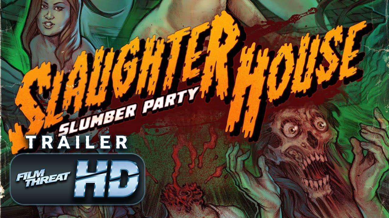 Slaughterhouse Slumber Party Trailer
