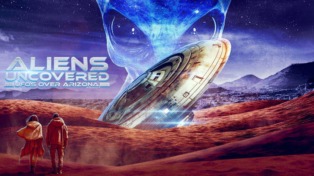 Aliens Uncovered: UFOs Over Arizona Trailer