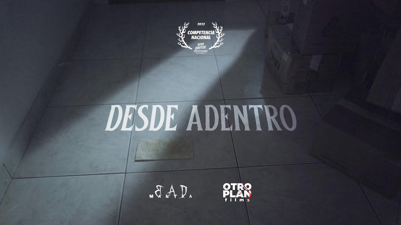 Desde adentro Trailer
