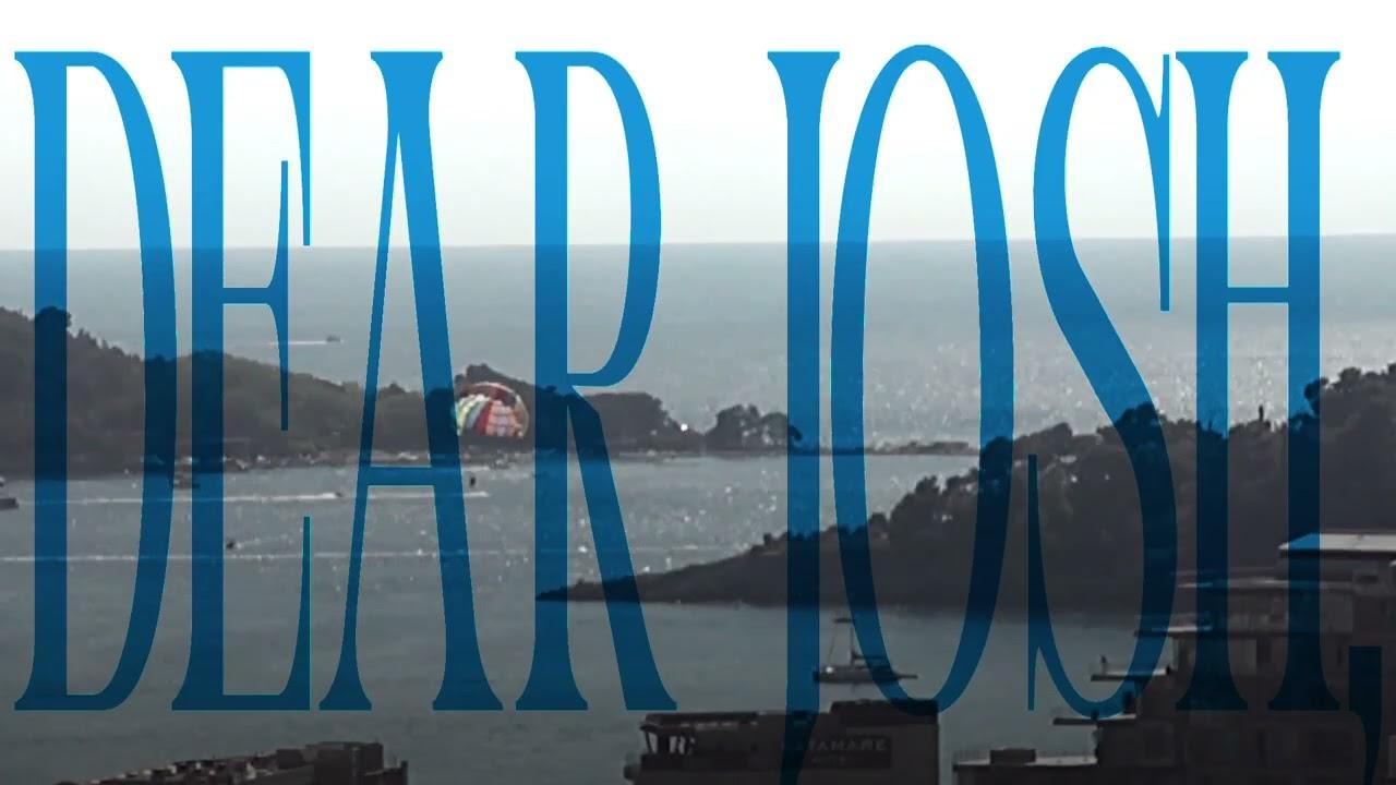 Dear Josh, Trailer