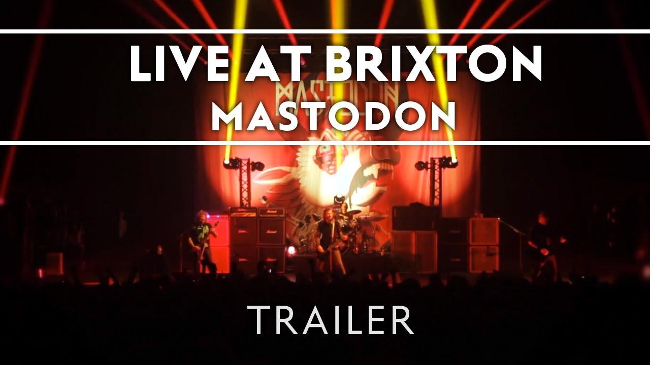 Mastodon: Live at Brixton Trailer