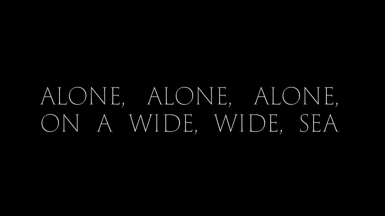 Alone, Alone, Alone on a Wide, Wide Sea Trailer