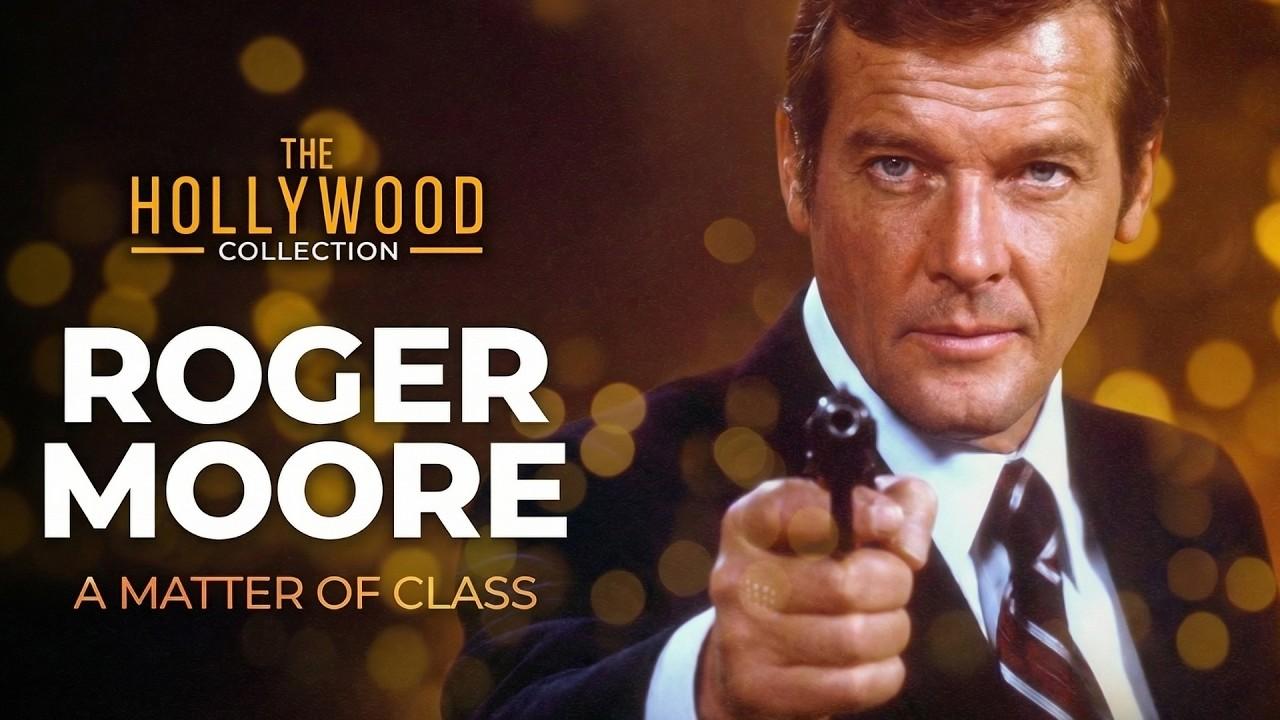 Roger Moore: A Matter of Class Trailer